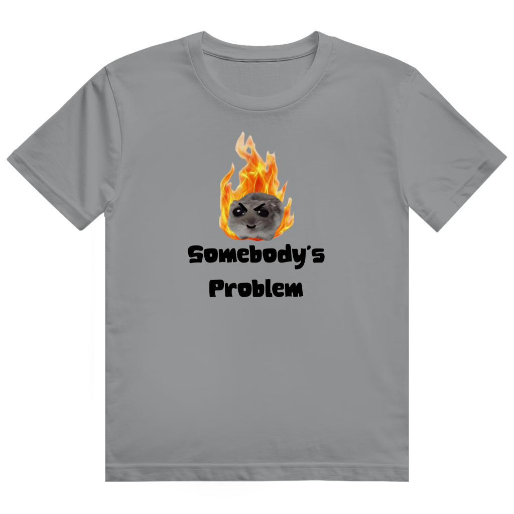 Somebody's Problem T-Shirt