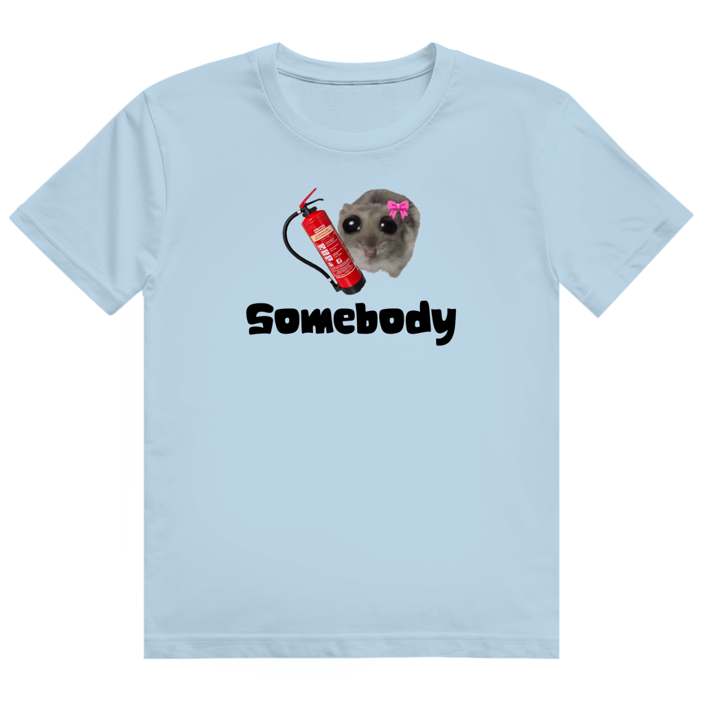 Somebody T-Shirt