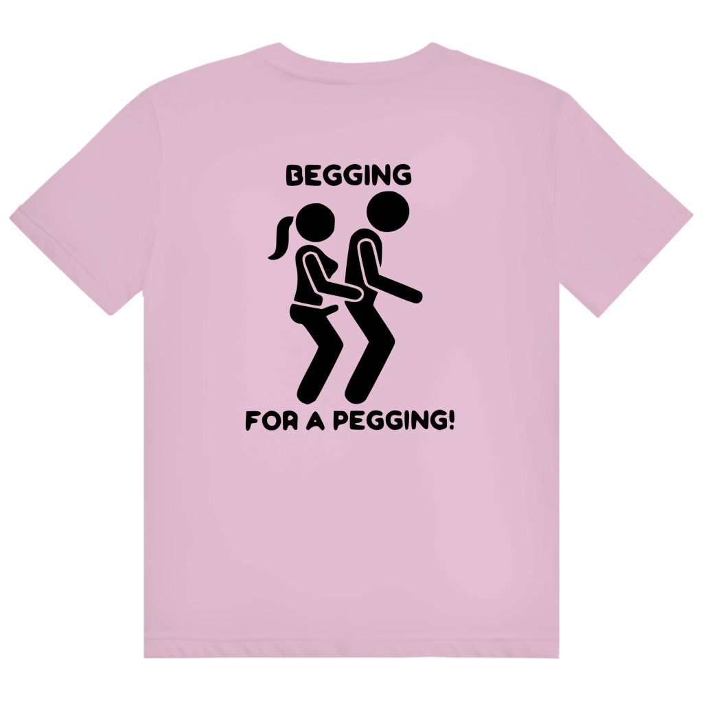 Begging for Pegging T-Shirt