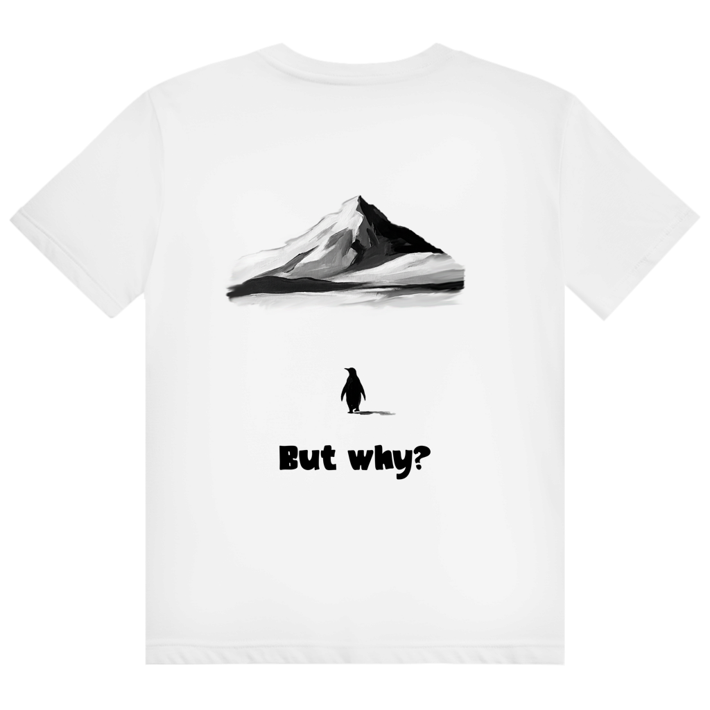 But Why? T-Shirt ( Back )